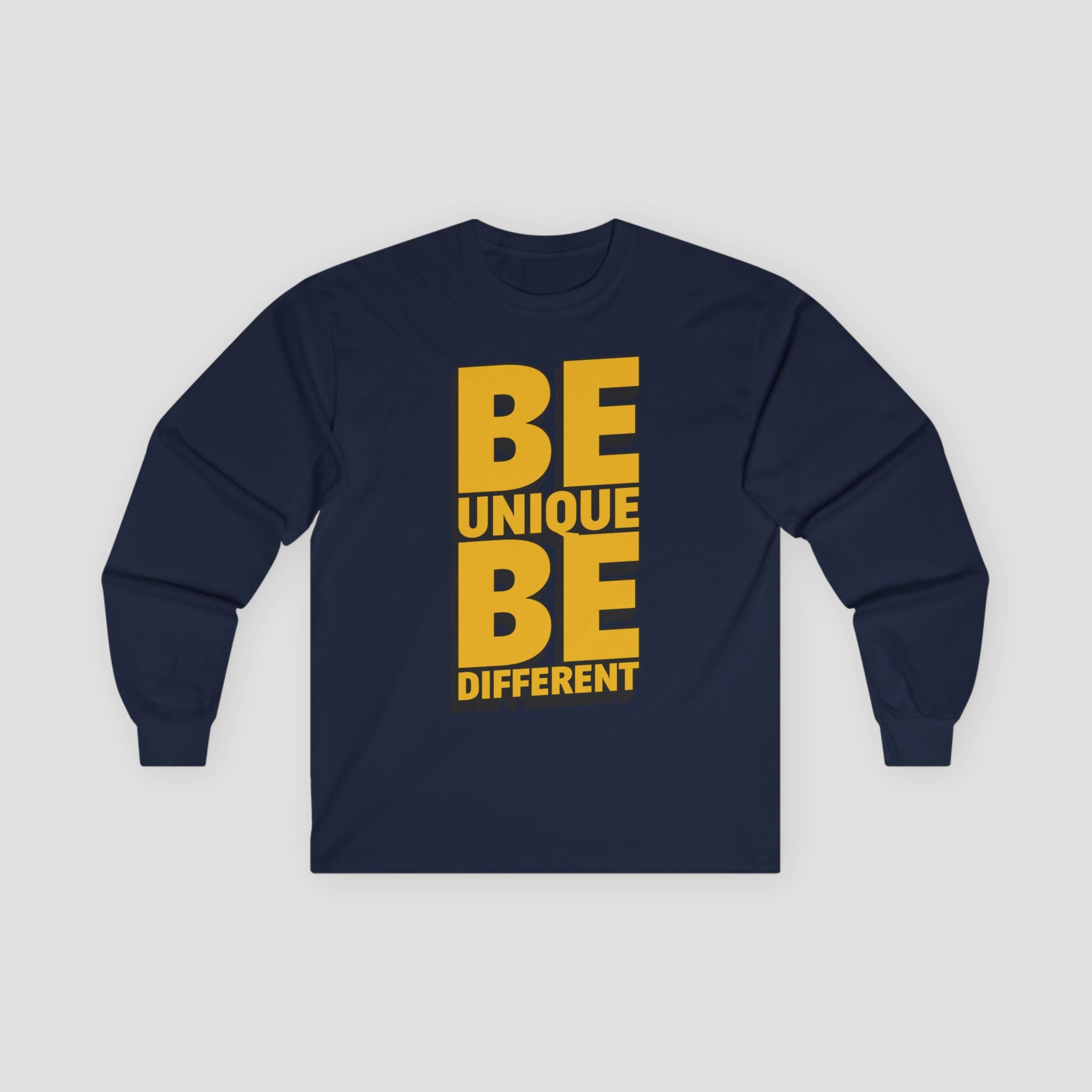 Be Unique, Be Different, Unique Statement Long Sleeve Tee.