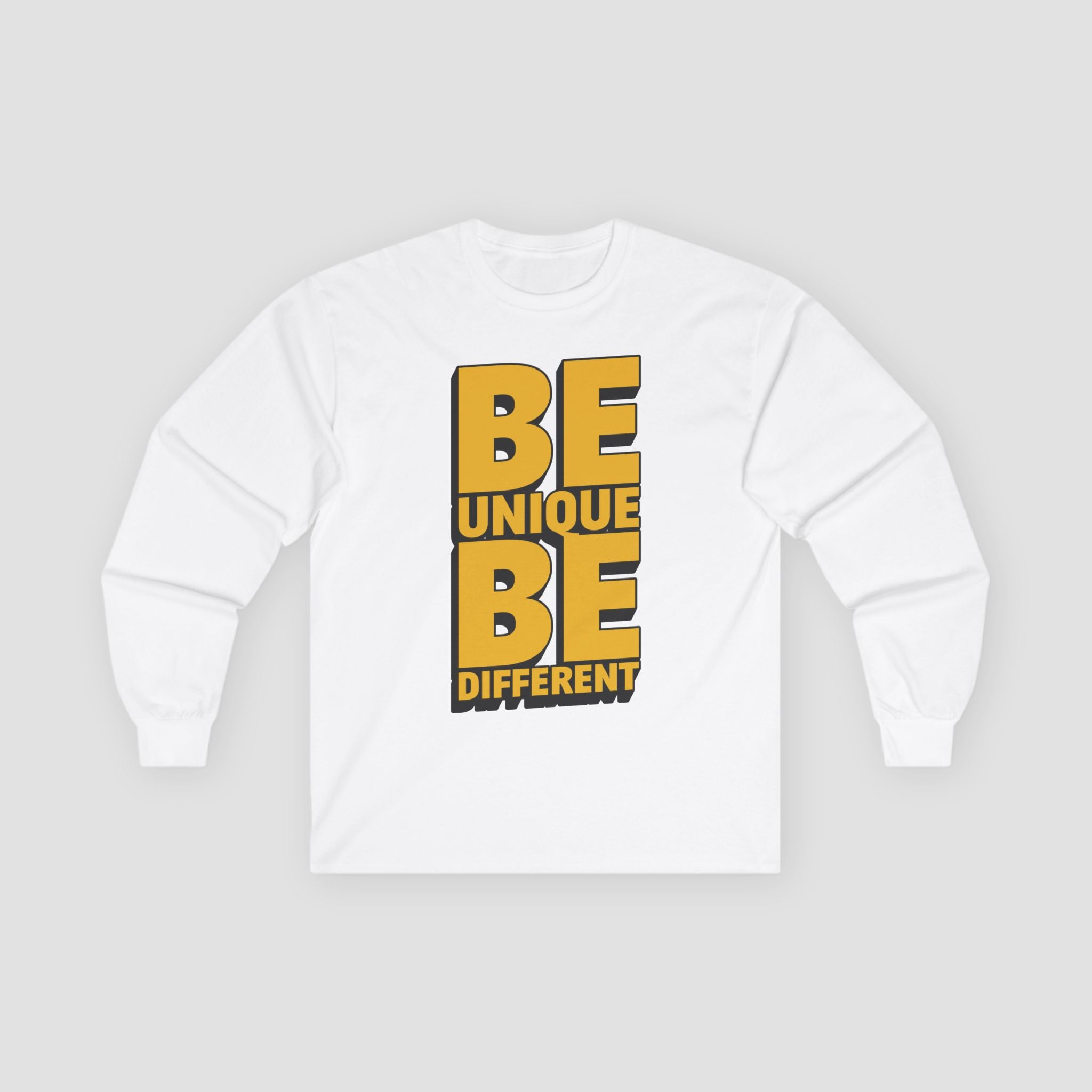 Be Unique, Be Different, Unique Statement Long Sleeve Tee.