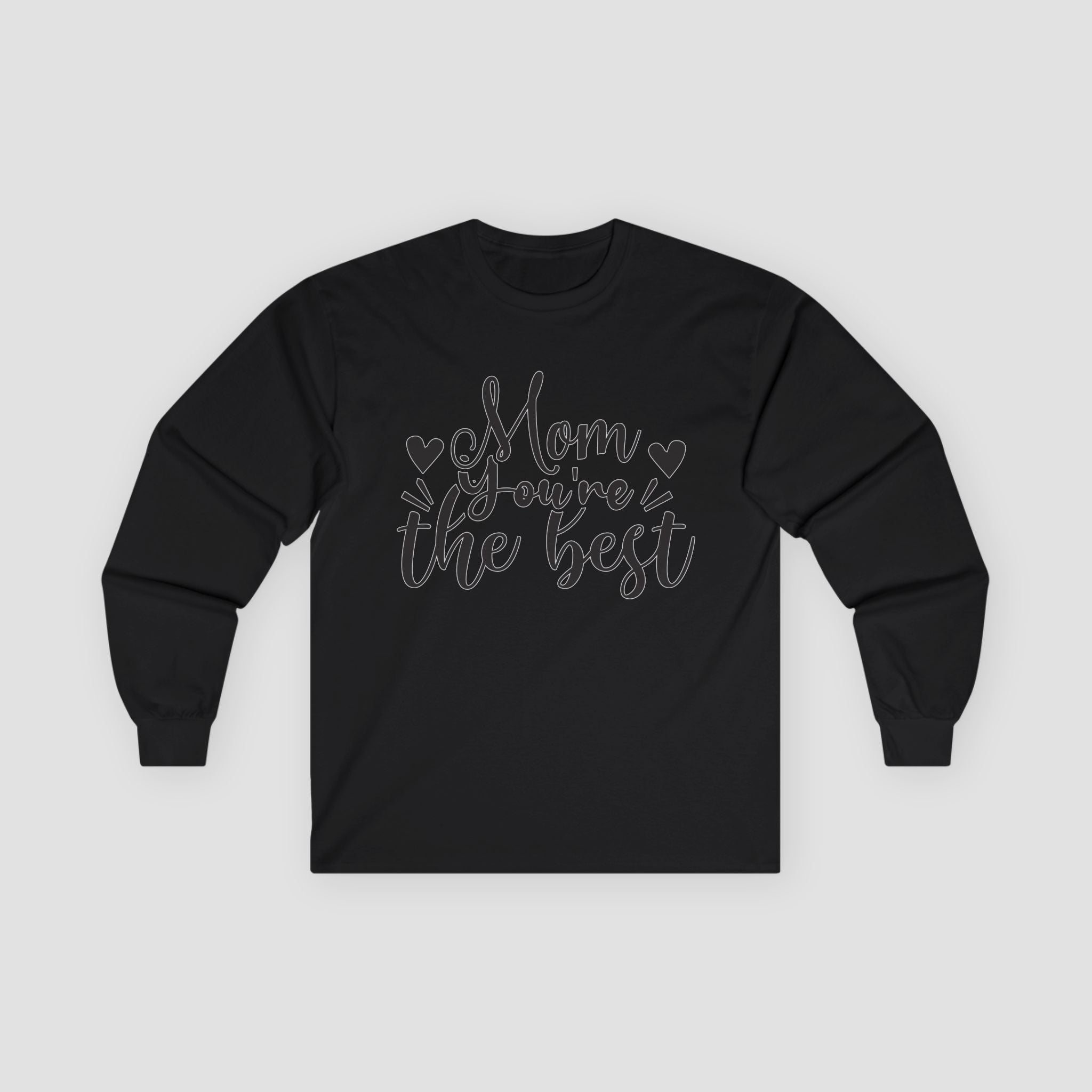 Mom You're The Best Long Sleeve Tee | Perfect Gift for Mom |