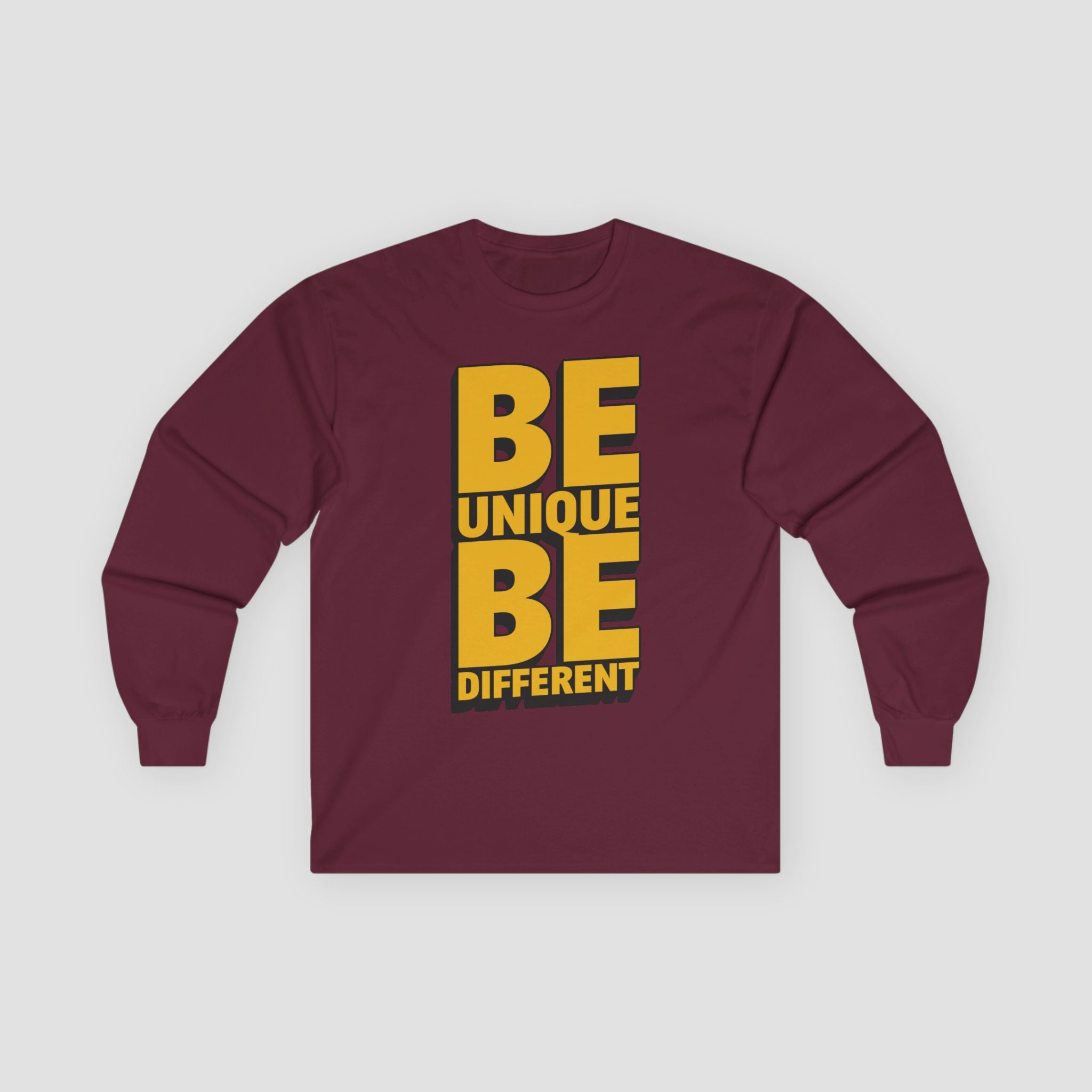 Be Unique, Be Different, Unique Statement Long Sleeve Tee.