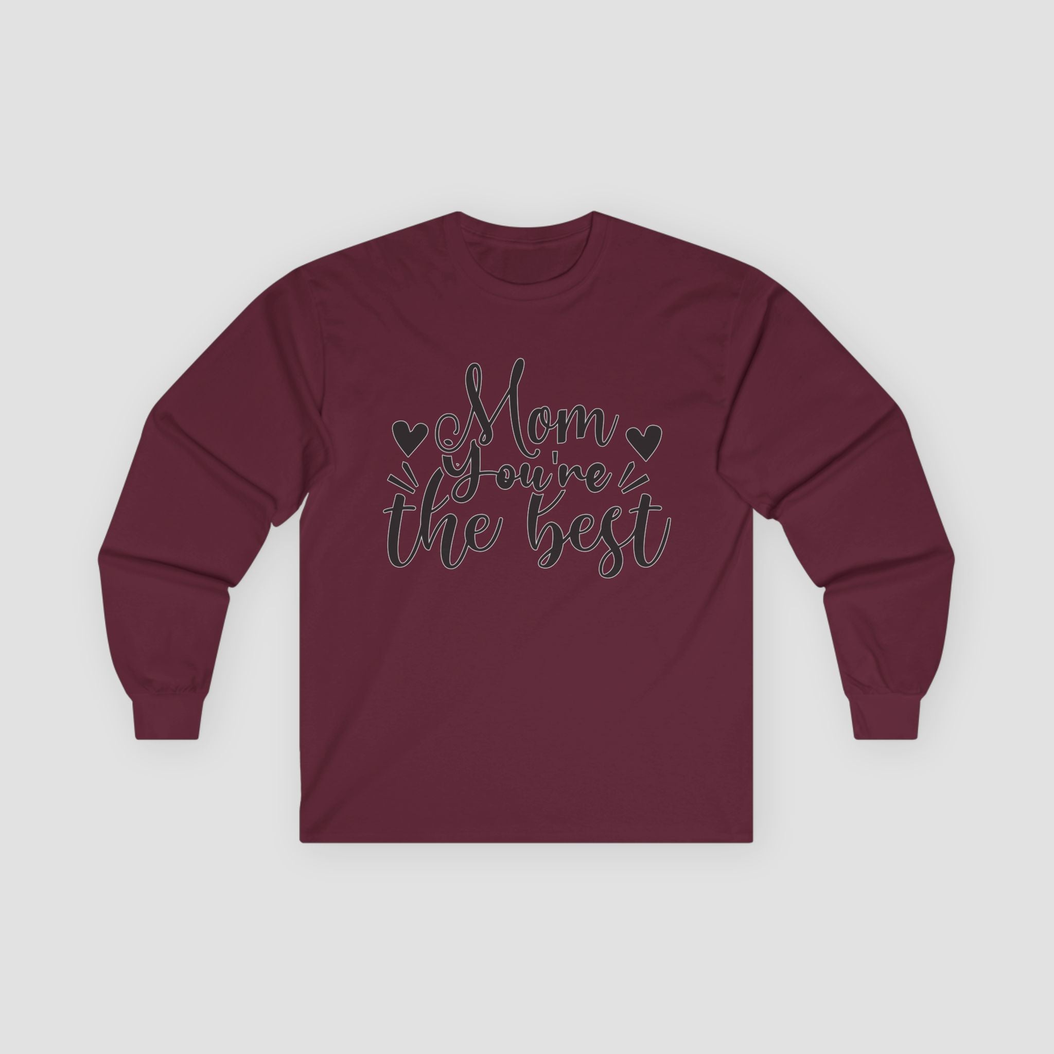 Mom You're The Best Long Sleeve Tee | Perfect Gift for Mom |