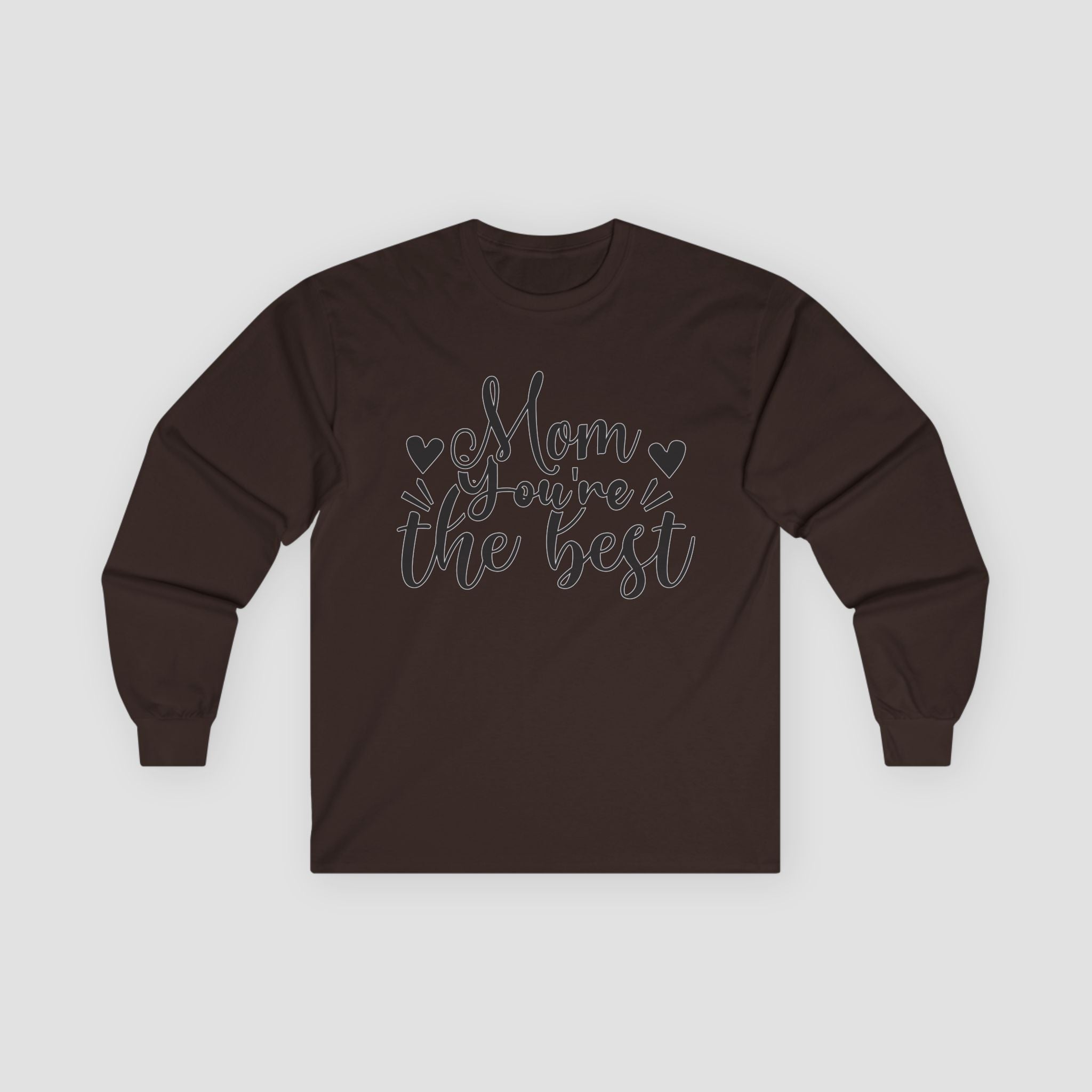 Mom You're The Best Long Sleeve Tee | Perfect Gift for Mom |