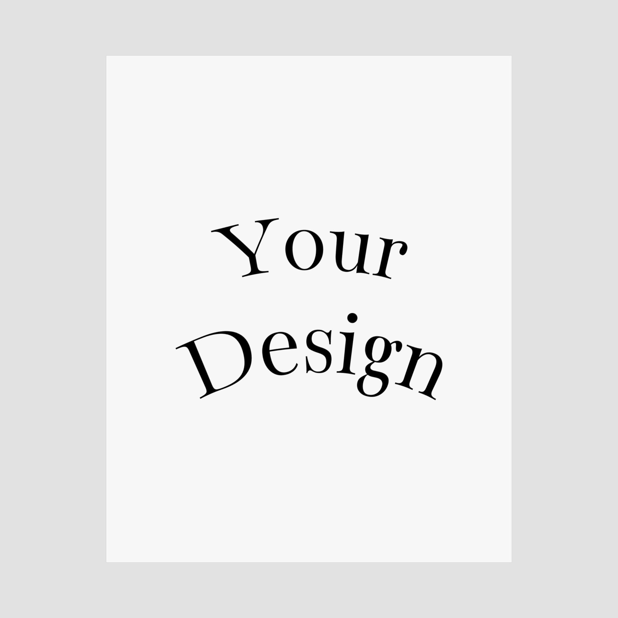Custom Matte Vertical Posters.