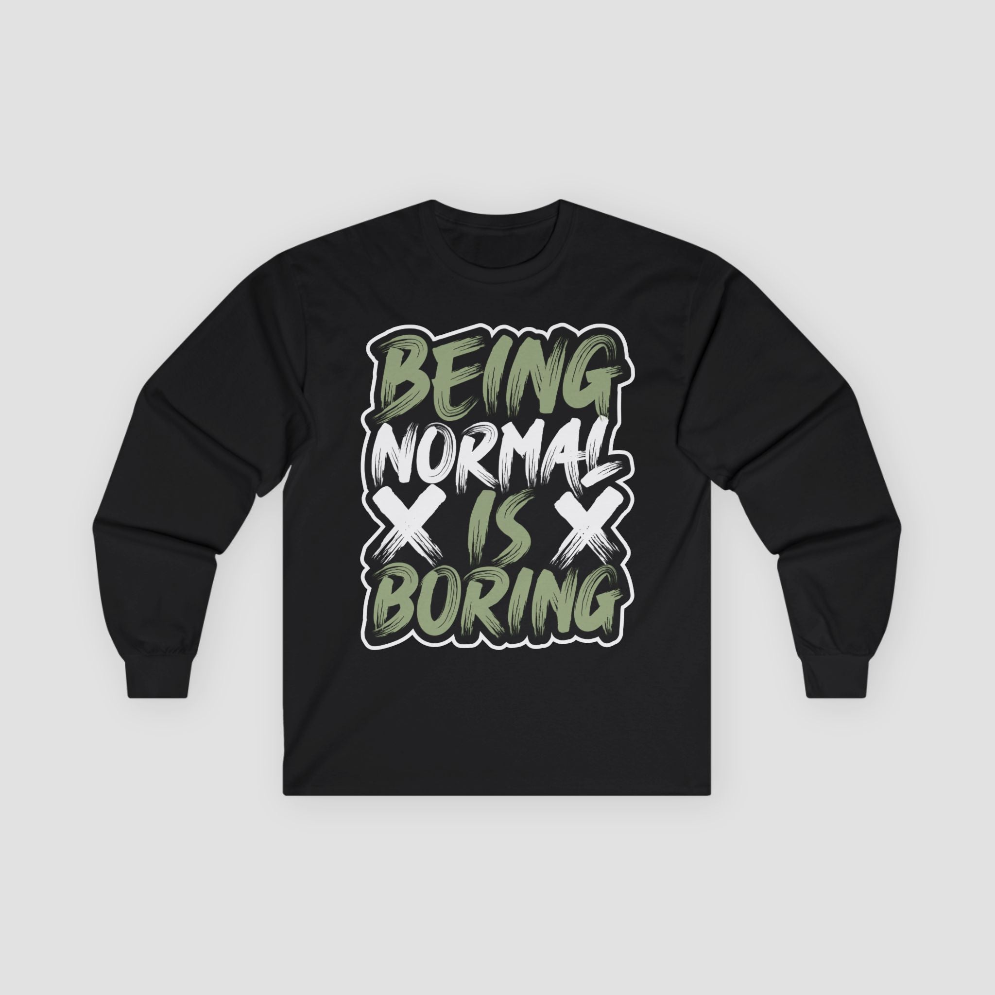 Being Normal is Boring Long Sleeve Tee, Unisex Cotton Shirt.