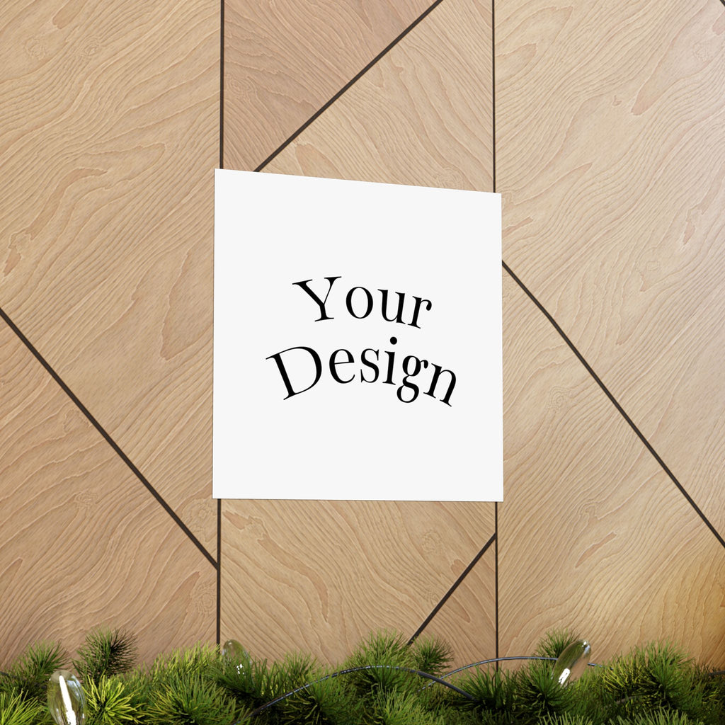 Custom Matte Vertical Posters.