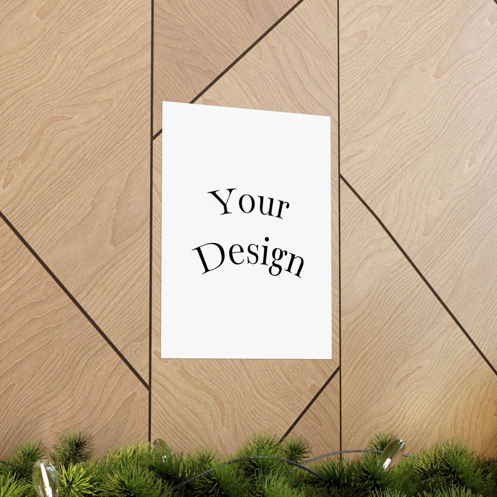 Custom Matte Vertical Posters.