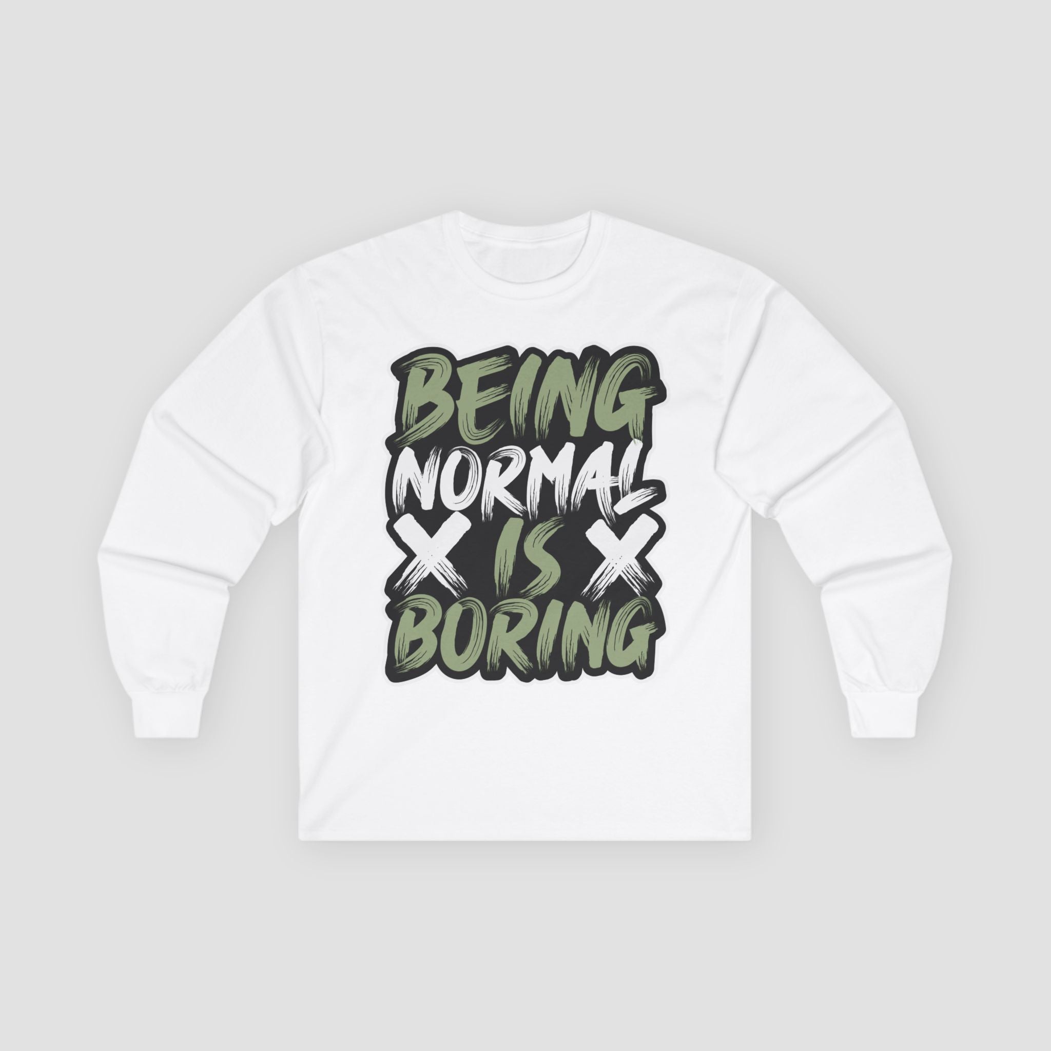 Being Normal is Boring Long Sleeve Tee, Unisex Cotton Shirt.