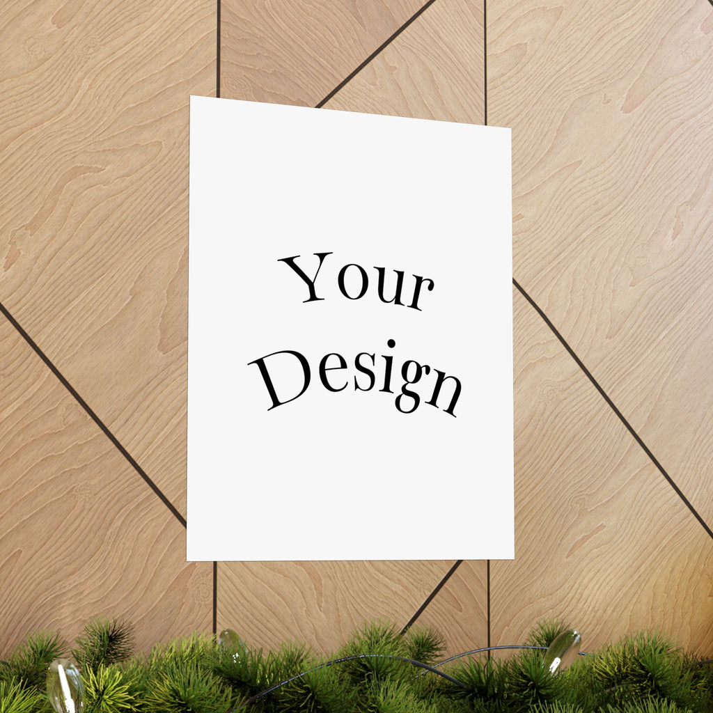 Custom Matte Vertical Posters.
