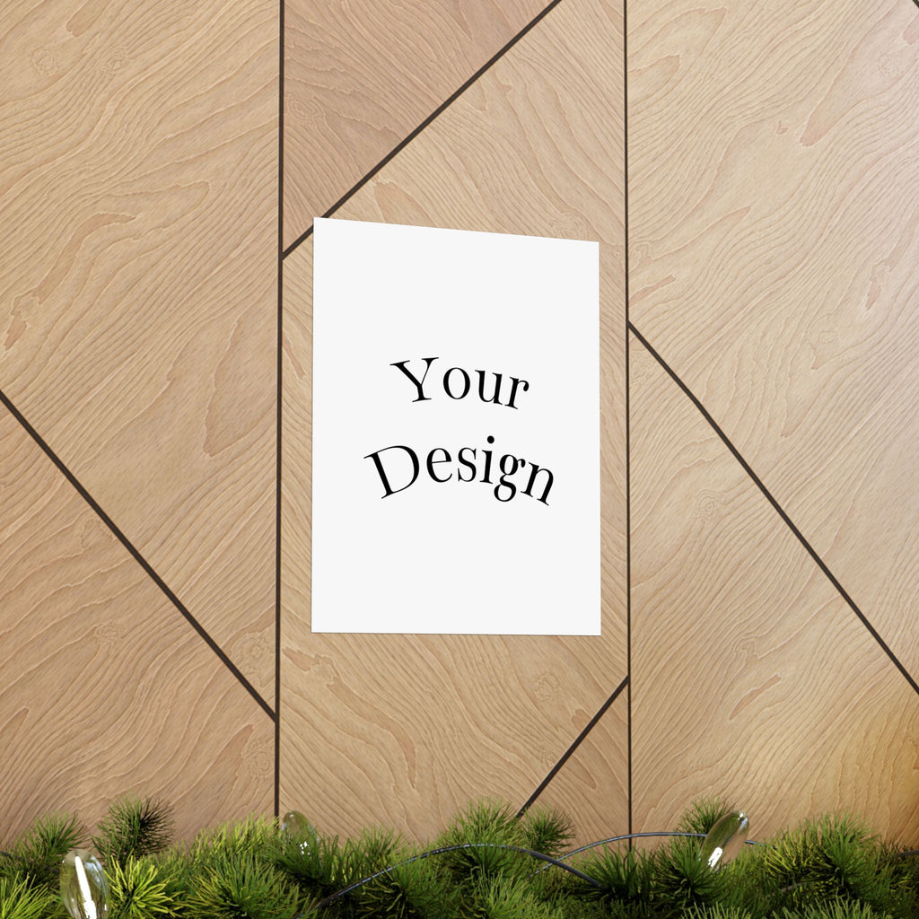 Custom Matte Vertical Posters.